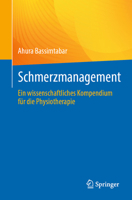 Schmerzmanagement: Ein wissenschaftliches Kompendium für die Physiotherapie (German Edition) 3662703335 Book Cover