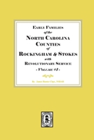 Early Families of North Carolina Counties of Rockingham and Stokes with Revolutionary Service. Volume #2 089308672X Book Cover