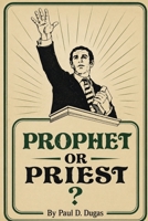 If Prophet or Priest B0H4M81HYM Book Cover