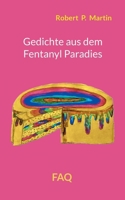 Gedichte aus dem Fentanyl Paradies (German Edition) 3819229892 Book Cover