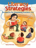 Literacy Strategies: Resources for Beginning Teachers, 1-6 0130995703 Book Cover