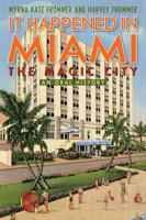It Happened in Miami, the Magic City: An Oral History 158979950X Book Cover