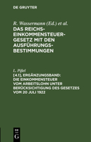 Die Einkommensteuer Vom Arbeitslohn Unter Berücksichtigung Des Gesetzes Vom 20 Juli 1922: Nachtrag: Gesetz Vom 23. Dezember 1922 Zur Änderung Des Eink 3112464931 Book Cover