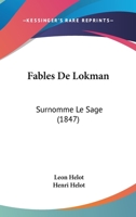 Fables De Lokman: Surnomme Le Sage (1847) 1160039151 Book Cover
