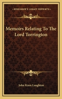 Memoirs Relating to the Lord Torrington 054828816X Book Cover