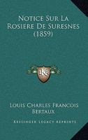 Notice Sur La Rosiere De Suresnes (1859) 116020988X Book Cover