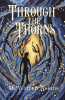 Through the Thorns 1734120053 Book Cover