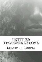 Untitled Thoughts of Love 1477455620 Book Cover