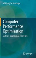 Computer Performance Optimization: Systems - Applications - Processes 3642299709 Book Cover