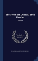 The Torch and Colonial Book Circular; Volume 4 1020662166 Book Cover