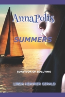 AnnaPolis Summers: I SURVIVED BULLYING! 1975601351 Book Cover