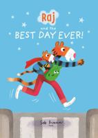 Raj and the Best Day Ever 1787412342 Book Cover