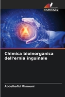 Chimica bioinorganica dell'ernia inguinale (Italian Edition) 6207684060 Book Cover