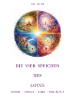 Die vier Speichen des Bardo: Chikhai-Chönyid-Sidpa (German Edition) 3696395749 Book Cover