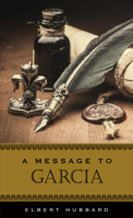 A Message to Garcia 159986942X Book Cover