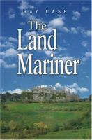 The Land Mariner 0595326854 Book Cover