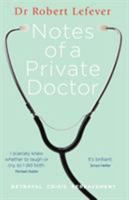 Notes of a Private Doctor 1909449016 Book Cover