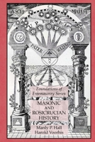 Masonic and Rosicrucian History: Foundations of Freemasonry Series 1631184865 Book Cover