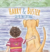 Harry and Buster Go to the Cottage 1525549499 Book Cover