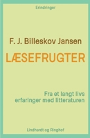 Læsefrugter: fra et langt livs erfaringer med litteraturen 8711815442 Book Cover