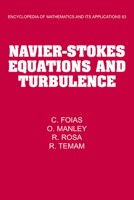 Navier-Stokes Equations and Turbulence (Encyclopedia of Mathematics and Its Applications) 0521064600 Book Cover