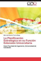 La Planificacion Estrategica En Su Funcion Extension Universitaria 3659039845 Book Cover