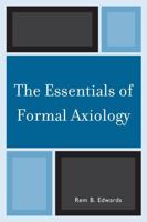 The Essentials of Formal Axiology 0761852905 Book Cover