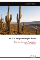 La RSE et les Épistémologies du Sud: Pour une Approche Pragmatiste, Plurielle et Située (French Edition) 9999342892 Book Cover