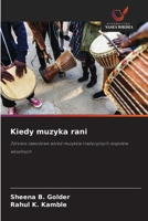 Kiedy muzyka rani (Polish Edition) 6630378830 Book Cover