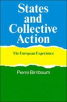 States and Collective Action: The European Experience 052132548X Book Cover