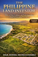 The Philippine Land Investor: How Smart Filipinos Find Cheap Land, Spot Growth Areas, and Turn Provincial Property Into Wealth B0GS2BS1BY Book Cover