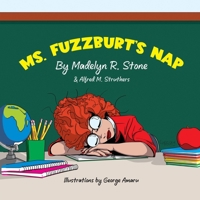 Ms. Fuzzburt's Nap B0CTXDRJZ5 Book Cover