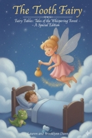 The Tooth Fairy: Fairy Fables: Tales of the Whispering Forest - A Special Edition B0GGB5W9ST Book Cover