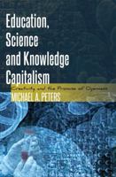 Education, Science and Knowledge Capitalism: Creativity and the Promise of Openness 1433120577 Book Cover
