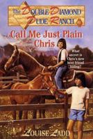Call Me Just Plain Chris 0812553527 Book Cover