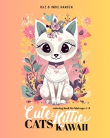 Cute Cats Kawaii Kitties: Adorable Cats Coloring Book for Kids 1088127754 Book Cover