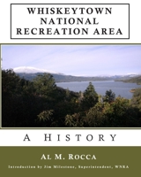 Whiskeytown National Recreation Area: A History 1451568533 Book Cover