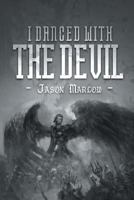 I Danced with the Devil 163575223X Book Cover
