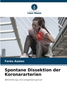 Spontane Dissektion der Koronararterien (German Edition) 6208186056 Book Cover