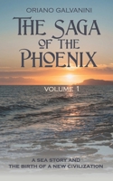 The Saga of the Phoenix - volume 1: a sea story and the birth of a new civilization B099C5LHSX Book Cover