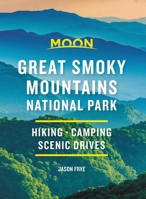 Moon Great Smoky Mountains National Park (Travel Guide) 1640498451 Book Cover