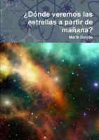 �D�nde veremos las estrellas a partir de ma�ana? 024465896X Book Cover