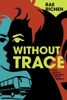 Without Trace: A Glyn Jones and Grandma Willie Mystery 1943640130 Book Cover