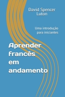 Aprender francês em andamento: Uma introdução para iniciantes 1537110284 Book Cover