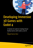 Developing Immersive 3D Games with Godot 4: A Hands-On Guide to Creating Virtual Reality Games with Godot 4 and AI B0GN5PVHRY Book Cover
