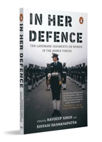 In Her Defence: Ten Landmark Judgments on Women in the Armed Forces 0143468294 Book Cover