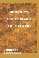 Pericles, Golden Age of Athens 1326475924 Book Cover
