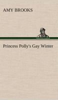 Princess Polly's Gay Winter 1516985567 Book Cover