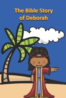 The Bible Story of Deborah B0BJ35395M Book Cover