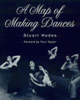 A Map of Making Dances 1880157616 Book Cover